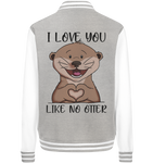 Otter - "Love You Like No Otter" - College Jacket - Schweinchen's Shop - Jacken/ Zipper -
