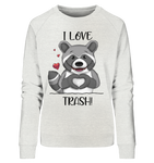 "I LOVE TRASH" - Ladies Organic Sweatshirt - Schweinchen's Shop - Sweatshirts - Cream Heather Grey / L