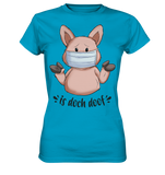 T-Shirt - "is doch doof" - Ladies - Schweinchen's Shop - Lady-Shirts - Atoll / XS