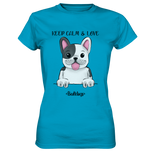"Keep Calm" - Bulldog - Ladies Premium Shirt - Schweinchen's Shop - Lady-Shirts - Atoll / XS