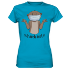T-Shirt - "Is doch doof" - Ladies - Schweinchen's Shop - Lady-Shirts - Atoll / XS