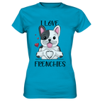 "I Love Frenchies" - Ladies Premium Shirt - Schweinchen's Shop - Lady-Shirts - Atoll / XS
