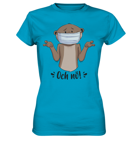 T-Shirt - "och nö" - Ladies - Schweinchen's Shop - Lady-Shirts - Atoll / XS