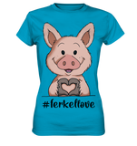 T-Shirt - "ferkellove" - Ladies - Schweinchen's Shop - Lady-Shirts - Atoll / XS