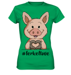 T-Shirt - "ferkellove" - Ladies - Schweinchen's Shop - Lady-Shirts - Kelly Green / XS