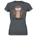 T-Shirt - "Is doch doof" - Ladies - Schweinchen's Shop - Lady-Shirts - Dark Grey / XS