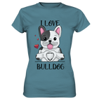 "I Love Bulldogs" - Ladies Premium Shirt - Schweinchen's Shop - Lady-Shirts - Stone Blue / XS