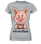 T-Shirt - "ferkellove" - Ladies - Schweinchen's Shop - Lady-Shirts - Pacific Grey / XS