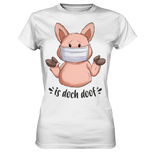 T-Shirt - "is doch doof" - Ladies - Schweinchen's Shop - Lady-Shirts - White / XS