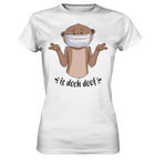 T-Shirt - "Is doch doof" - Ladies - Schweinchen's Shop - Lady-Shirts - White / XS
