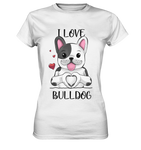 "I Love Bulldogs" - Ladies Premium Shirt - Schweinchen's Shop - Lady-Shirts - White / XS