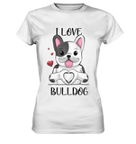 "I Love Bulldogs" - Ladies Premium Shirt - Schweinchen's Shop - Lady-Shirts - White / XS
