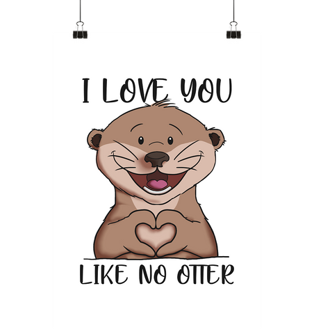 Otter - "Love You Like No Otter" - Poster Din A1 (hoch) - Schweinchen's Shop - Wall Art - Paperwhite / Din A1 (hoch)