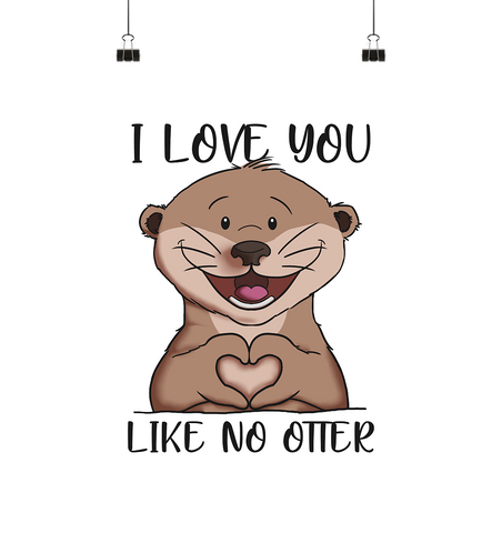 Otter - "Love You Like No Otter" - Poster Din A3 (hoch) - Schweinchen's Shop - Wall Art - Paperwhite / Din A3 (hoch)