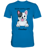 "Keep Calm Frenchie" - Premium Shirt - Schweinchen's Shop - Unisex-Shirts - Royal Blue / S