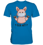 T-Shirt - "och nö" - Men - Schweinchen's Shop - Unisex-Shirts - Royal Blue / S