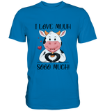 Kuh "I Love Muuh so much" - Premium Shirt - Schweinchen's Shop - Unisex-Shirts - Royal Blue / S