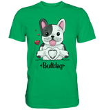 "Bulldog Herz" - Premium Shirt - Schweinchen's Shop - Unisex-Shirts - Kelly Green / S