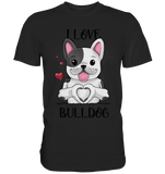 "I Love Bulldogs" - Premium Shirt - Schweinchen's Shop - Unisex-Shirts - Black / S