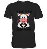 Kuh "I Love Muuh so much" - Premium Shirt - Schweinchen's Shop - Unisex-Shirts - Black / S