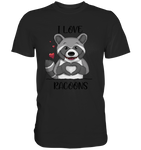 "I LOVE RACOONS" - Premium Shirt - Schweinchen's Shop - Unisex-Shirts - Black / S