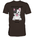 "Keep Calm" - Bulldog - Premium Shirt - Schweinchen's Shop - Unisex-Shirts - Brown / S
