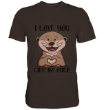 Otter - "Love You Like No Otter" - Premium Shirt - Schweinchen's Shop - Unisex-Shirts - Brown / S