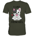 "I Love Frenchies" - Premium Shirt - Schweinchen's Shop - Unisex-Shirts - Urban Khaki / S