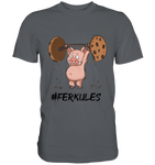 "Ferkules" - Premium Shirt - Schweinchen's Shop - Unisex-Shirts - Dark Grey / S