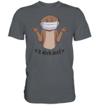 T-Shirt - "Is doch doof" - Men - Schweinchen's Shop - Unisex-Shirts - Dark Grey / S