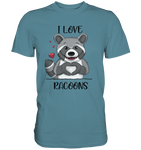 "I LOVE RACOONS" - Premium Shirt - Schweinchen's Shop - Unisex-Shirts - Stone Blue / S