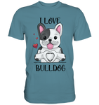 "I Love Bulldogs" - Premium Shirt - Schweinchen's Shop - Unisex-Shirts - Stone Blue / S