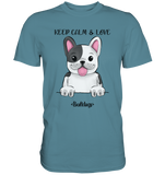 "Keep Calm" - Bulldog - Premium Shirt - Schweinchen's Shop - Unisex-Shirts - Stone Blue / S