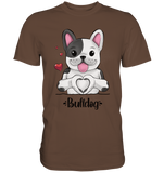 "Bulldog Herz" - Premium Shirt - Schweinchen's Shop - Unisex-Shirts - Chocolate / S