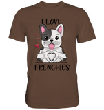 "I Love Frenchies" - Premium Shirt - Schweinchen's Shop - Unisex-Shirts - Chocolate / S