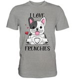 "I Love Frenchies" - Premium Shirt - Schweinchen's Shop - Unisex-Shirts - Sports Grey (meliert) / S
