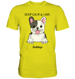 "Keep Calm" - Bulldog - Premium Shirt - Schweinchen's Shop - Unisex-Shirts - Pixel Lime / S
