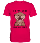 Otter - "Love You Like No Otter" - Premium Shirt - Schweinchen's Shop - Unisex-Shirts - Sorbet / S