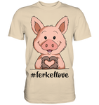 T-Shirt - "ferkellove" - Men - Schweinchen's Shop - Unisex-Shirts - Sand / S