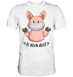 T-Shirt - "is doch doof" - Men - Schweinchen's Shop - Unisex-Shirts - White / S
