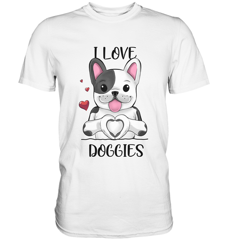 "I LOVE DOGGIES" - Premium Shirt - Schweinchen's Shop - Unisex-Shirts - White / S