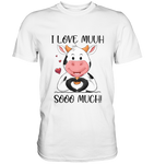 Kuh "I Love Muuh so much" - Premium Shirt - Schweinchen's Shop - Unisex-Shirts - White / S