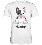 "Bulldog" - Premium Shirt - Schweinchen's Shop - Unisex-Shirts - White / S