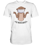 T-Shirt - "Is doch doof" - Men - Schweinchen's Shop - Unisex-Shirts - White / S