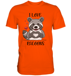 "I LOVE RACOONS" - Premium Shirt - Schweinchen's Shop - Unisex-Shirts - Orange / S