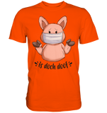 T-Shirt - "is doch doof" - Men - Schweinchen's Shop - Unisex-Shirts - Orange / S