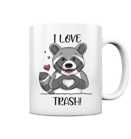 "I LOVE TRASH" - Tasse glossy - Schweinchen's Shop - Trinkgefäße - White glossy / 330ml